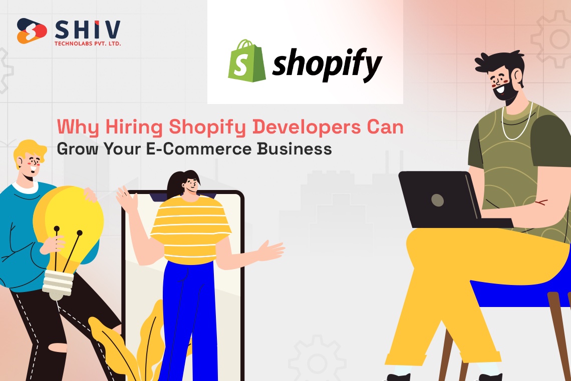 Why Hiring Shopify Developers Can Grow Your E-Commerce Business