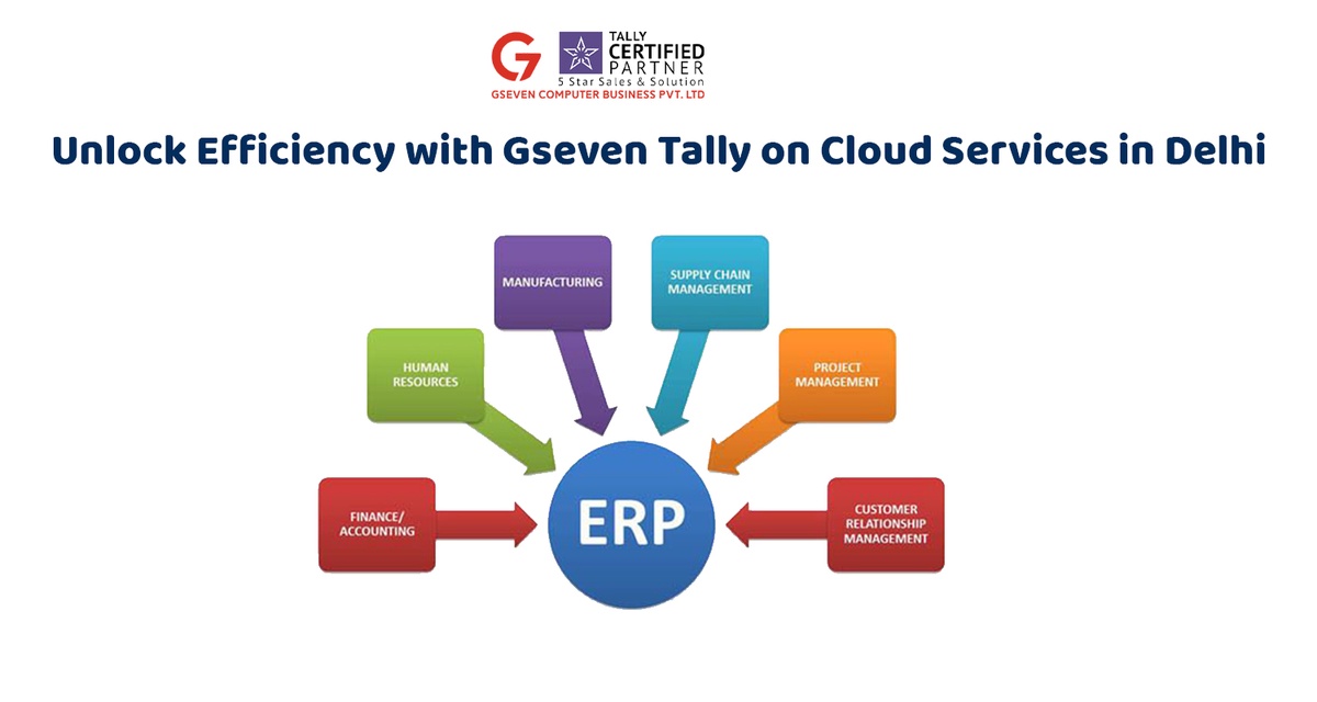 Unlock Efficiency with Gseven Tally on Cloud Services in Delhi - Gseven