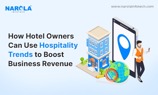 5 Key Hospitality Trends to Drive Growth in Your Industry