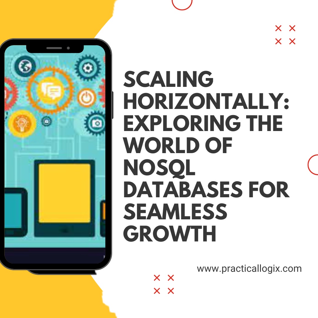 Scaling Horizontally: Exploring the World of NoSQL Databases for Seamless Growth