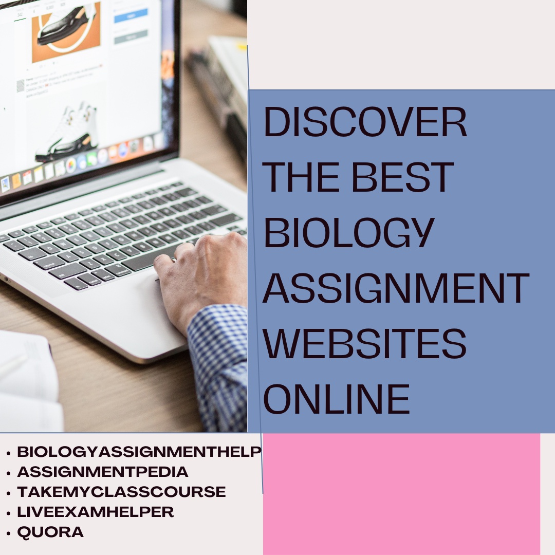 Navigating the Digital Realm: Top 5 Websites for Biology Assignments