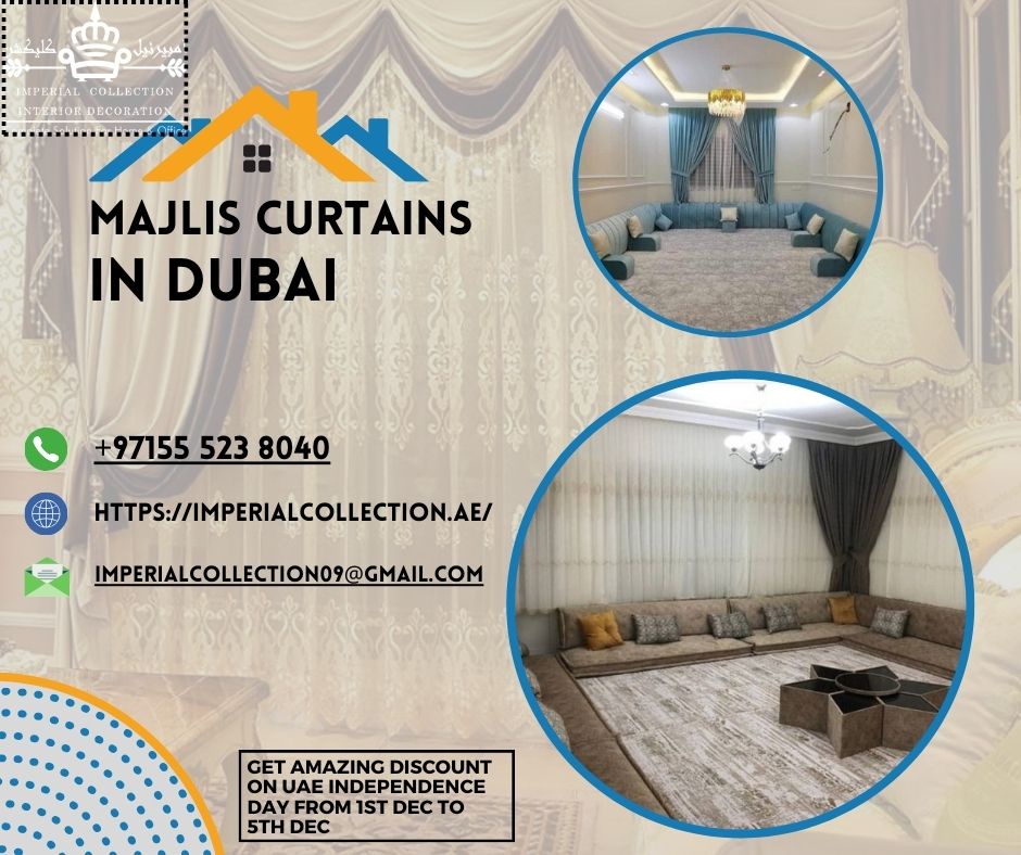 Majlis Curtains in Dubai: Elevating Elegance in Your Space