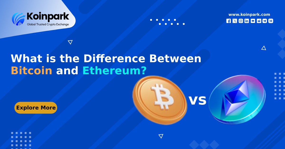 What is the Difference between Bitcoin and Ethereum?