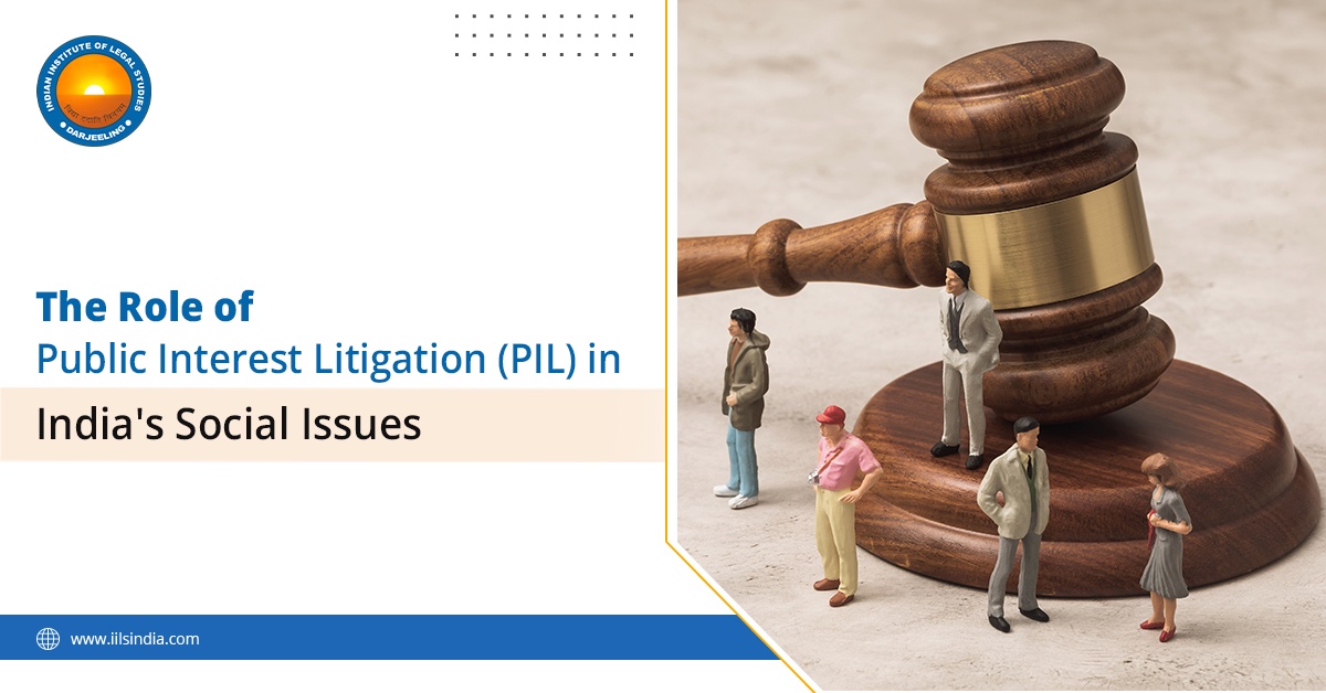 The Role of Public Interest Litigation (PIL) in India's Social Issues