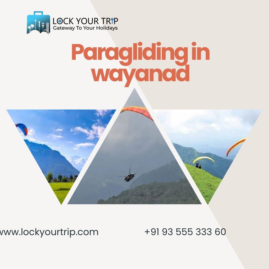 Soaring Romance: Unveiling the Thrills of Paragliding in Wayanad