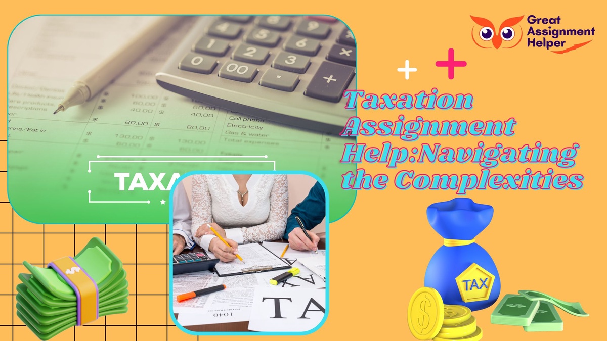 Taxation Assignment Help:Navigating the Complexities