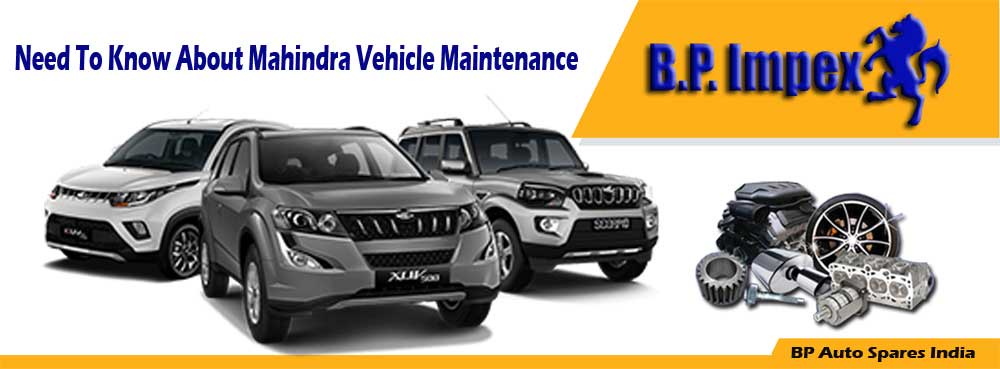 A Comprehensive Guide to Maintaining Your Mahindra Vehicle with Genuine Spare Parts