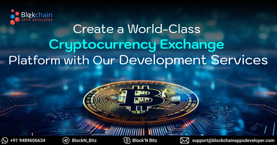 Create a World-Class Cryptocurrency Exchange Platform with Our Development Services