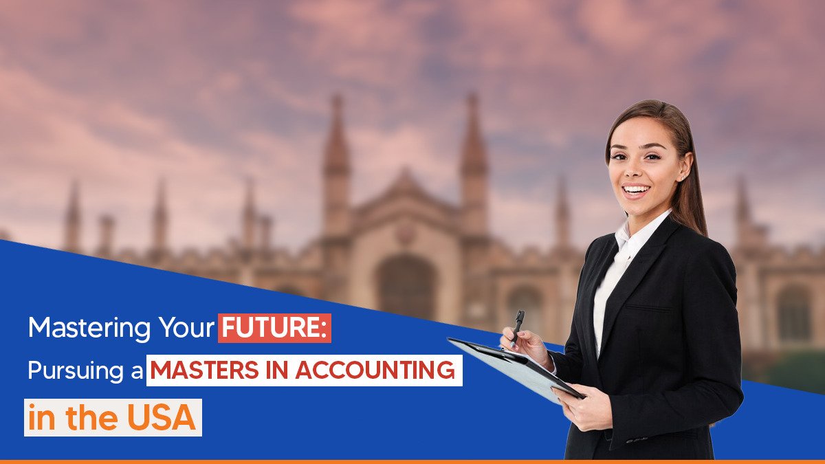 Mastering Your Future: Pursuing a Masters in Accounting in the USA