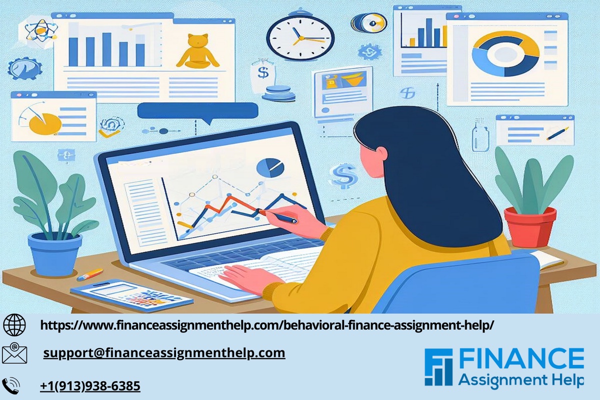 Unlock Success with Expert Assistance: Complete My Behavioral Finance Assignment Stress-Free