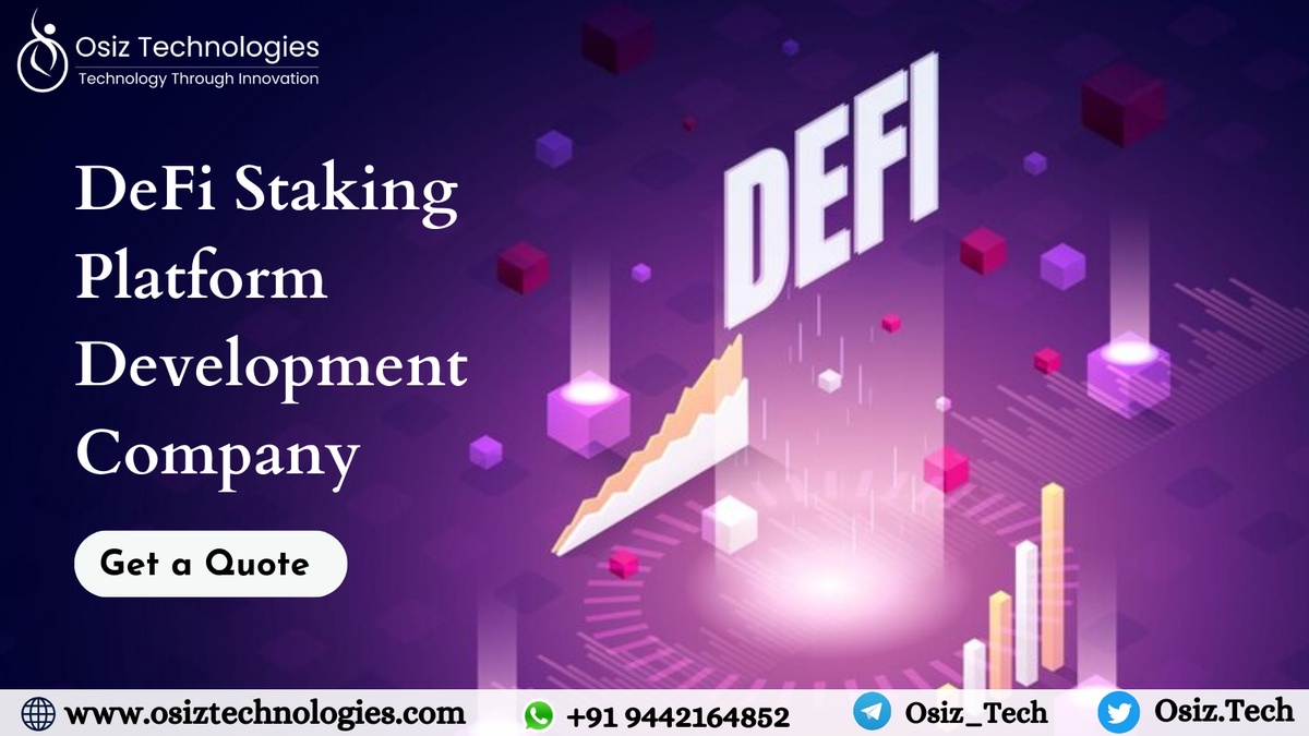 DeFi Staking Platform Development Company: Empowering the Future of Finance