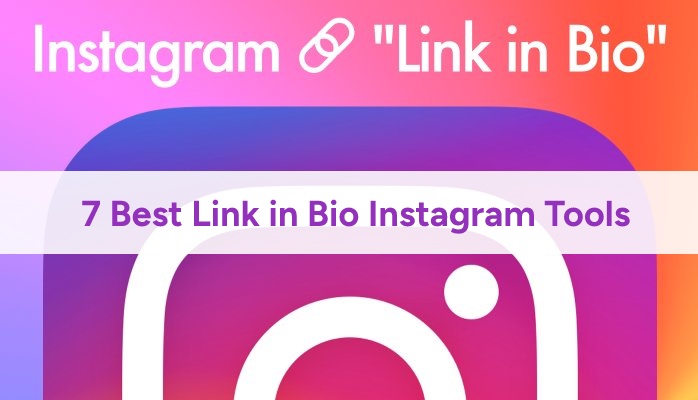 7 Best Link in Bio Instagram Tools