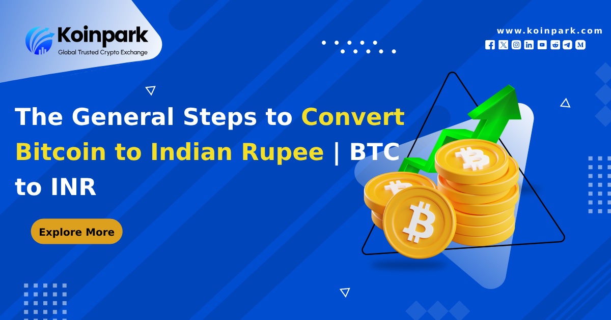 The General Steps to Convert Bitcoin to Indian Rupee | BTC to INR