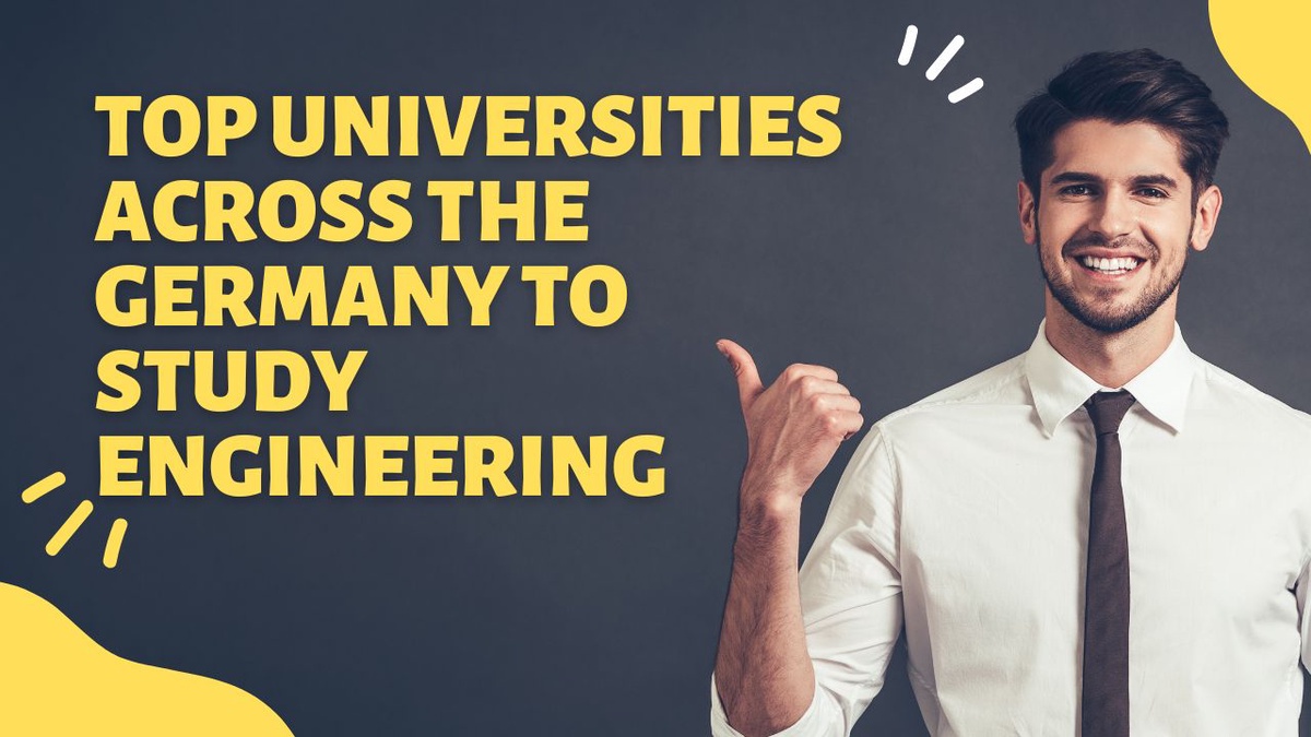 Top Universities Across the Germany To Study Engineering