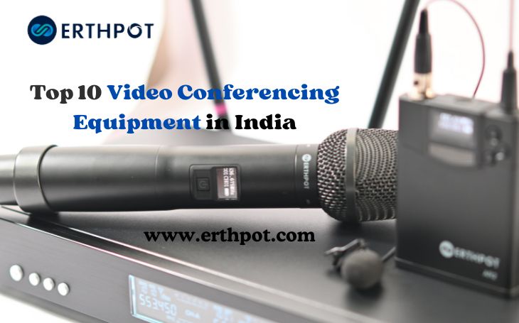 Top 10 Video Conferencing Equipment in India