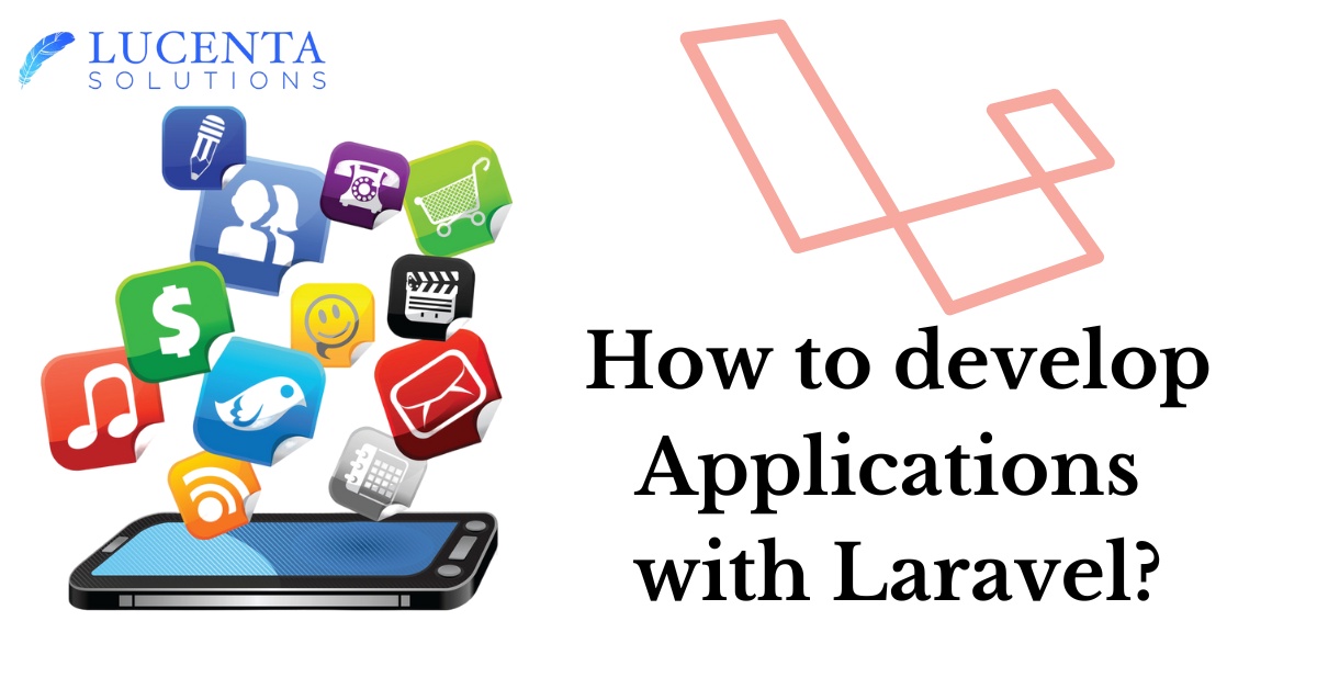 Mastering Laravel: A Comprehensive Guide to Laravel Mobile App Development