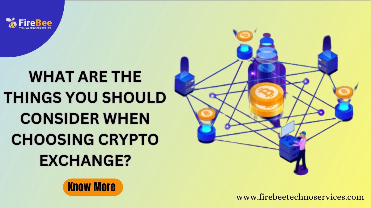 What are the things you should consider when choosing crypto exchange?