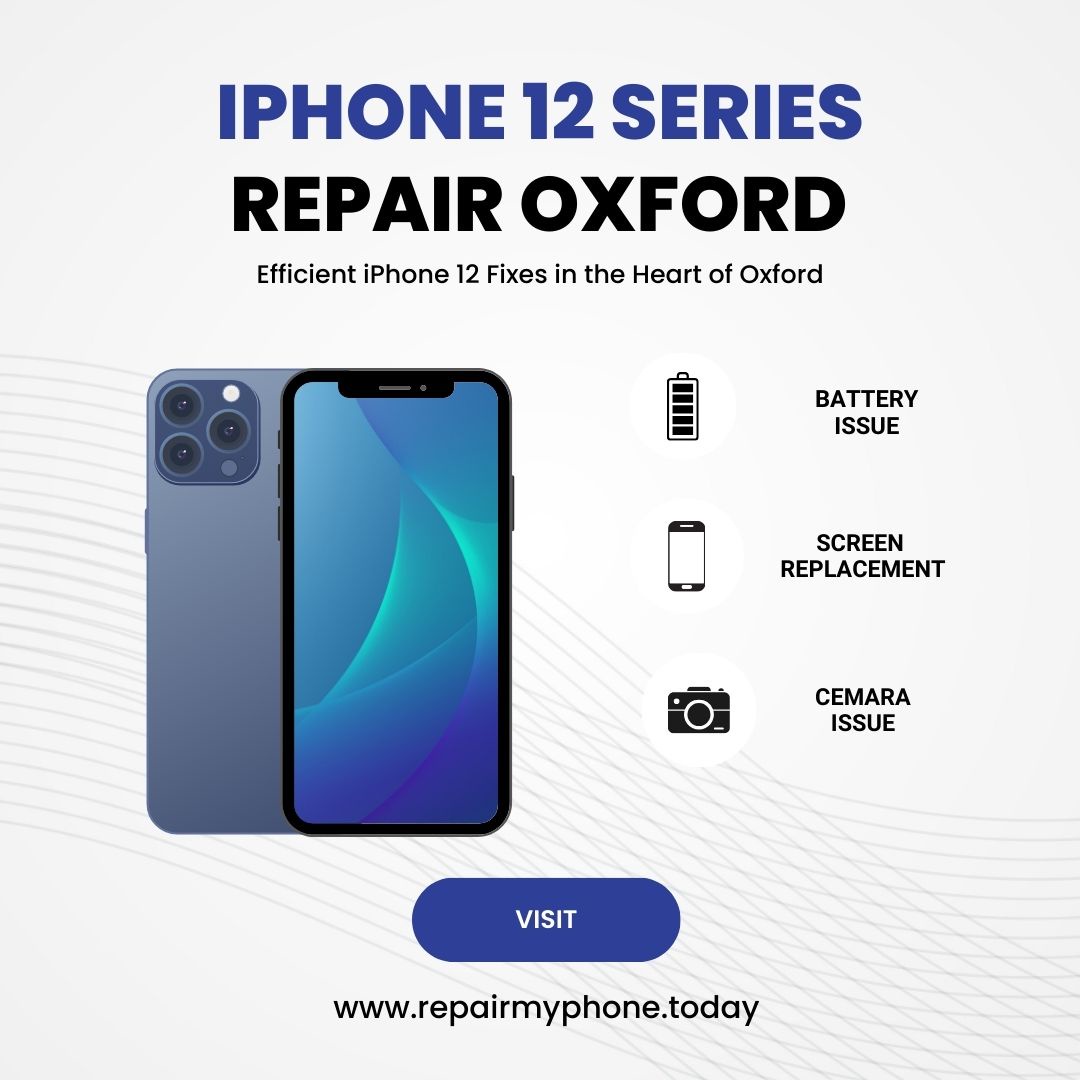 Efficient iPhone 12 series repair in the Heart of Oxford at repair my phone today