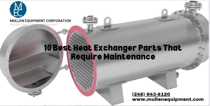 10 Best Heat Exchanger Parts That Require Maintenance