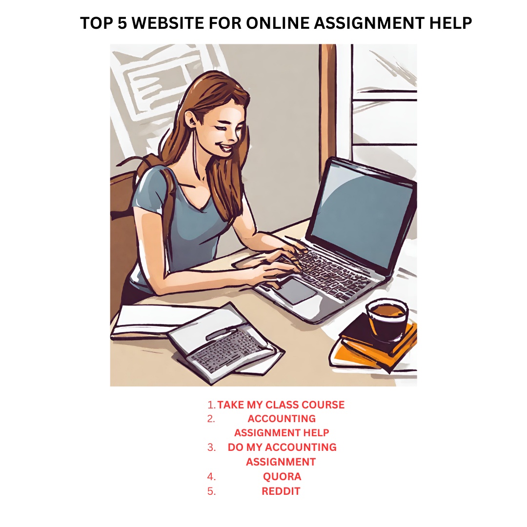 Unveiling the Top 5 Online Accounting Assignment Help Services: Take My Accounting Class with Confidence