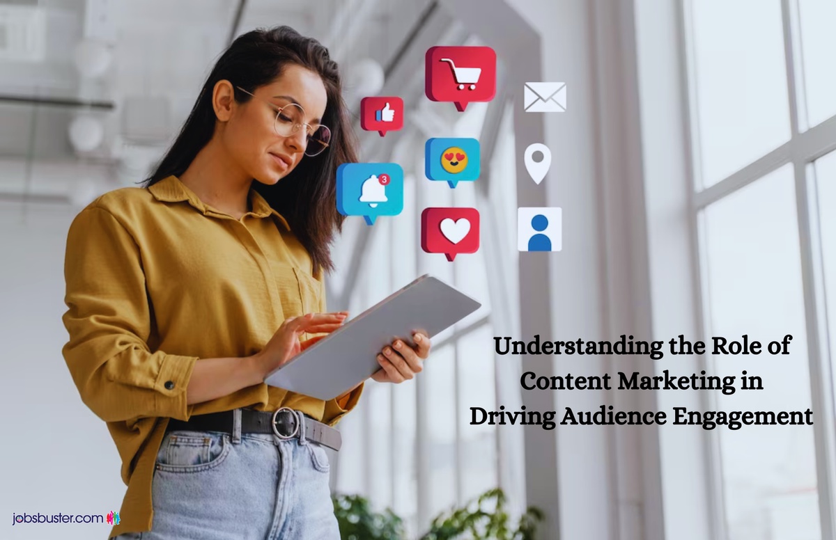 Understanding the Role of Content Marketing in Driving Audience Engagement