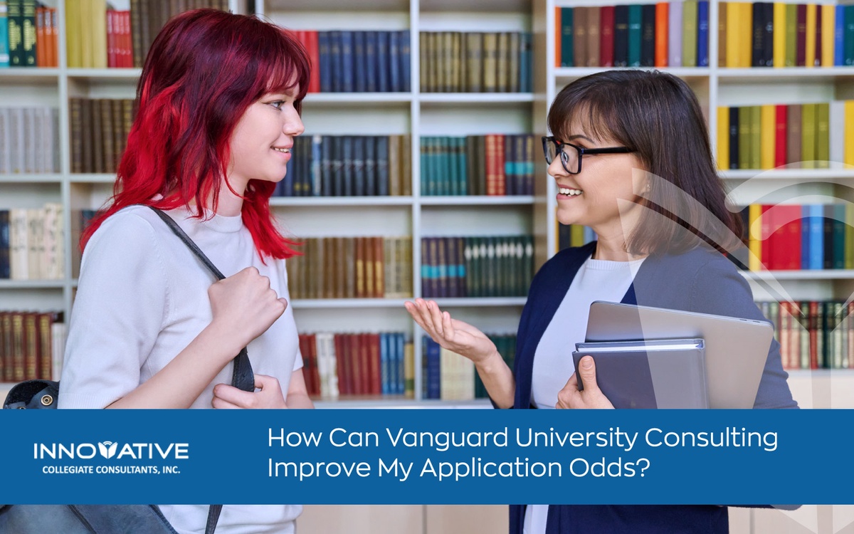 How Can Vanguard University Consulting Improve My Application Odds?
