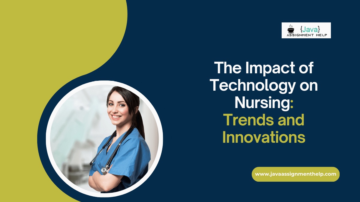 The Impact of Technology on Nursing: Trends and Innovations