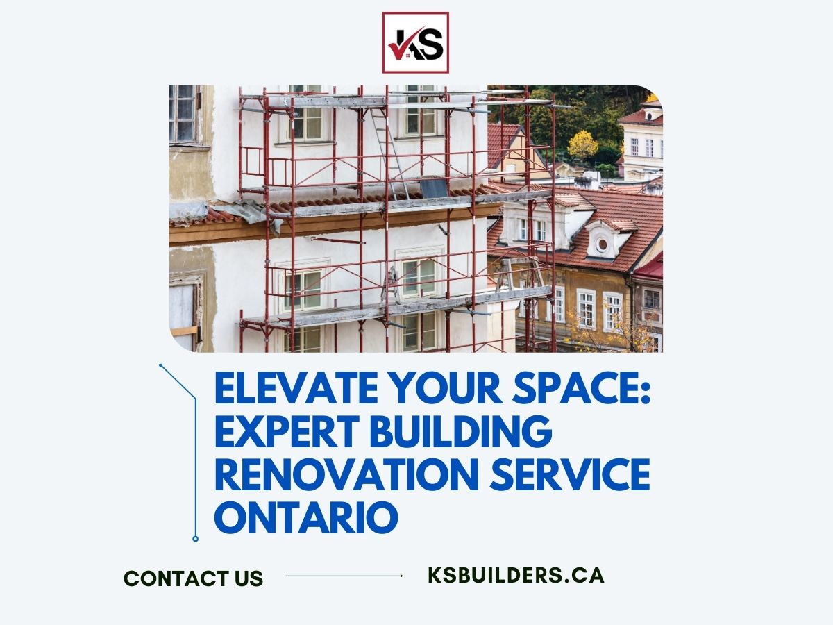 Elevate Your Space: Expert Building Renovation Service Ontario