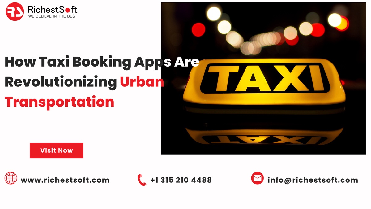 How Taxi Booking Apps Are Revolutionizing Urban Transportation