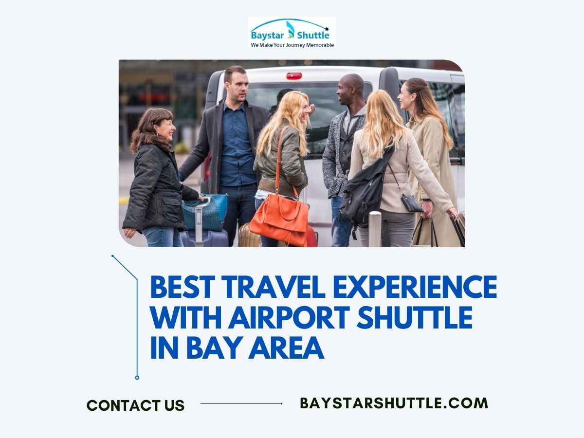 Best Travel Experience with Airport Shuttle in Bay Area