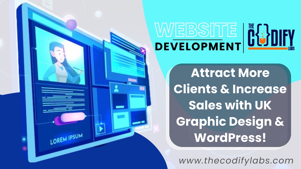 Attract More Clients and Increase Sales with UK Graphic Design & WordPress!