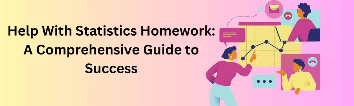 Help With Statistics Homework: A Comprehensive Guide to Success