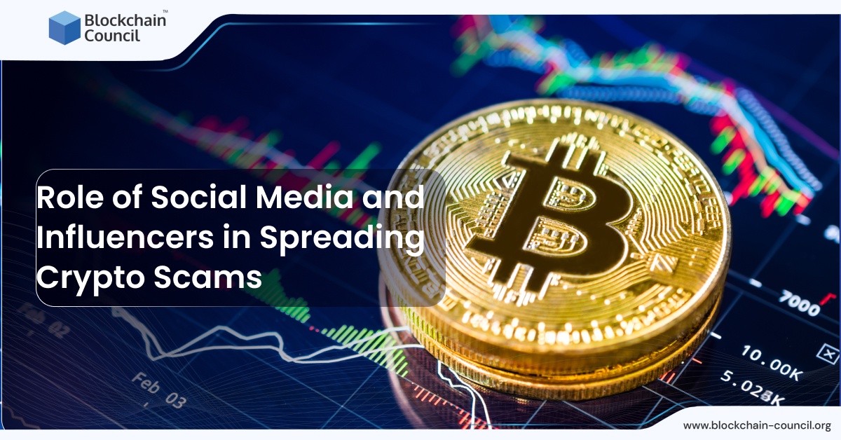 Role of Social Media and Influencers in Spreading Crypto Scams
