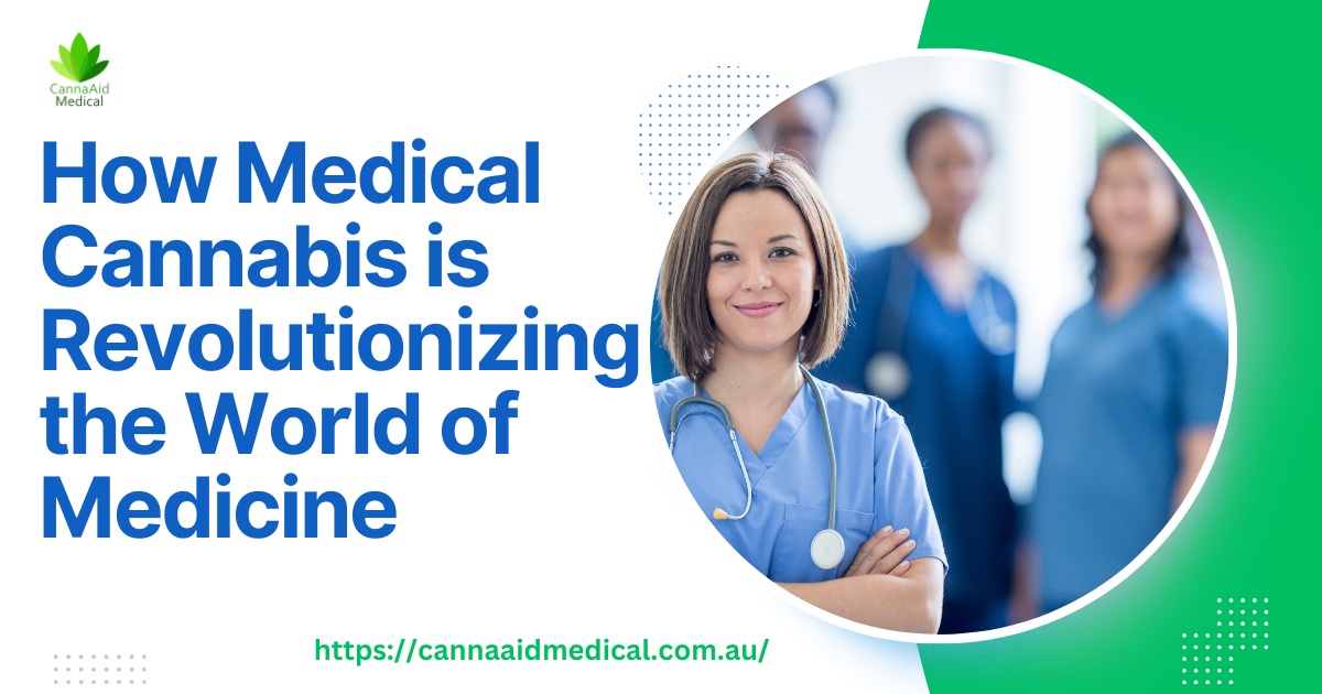 How Medical Cannabis is Revolutionizing the World of Medicine
