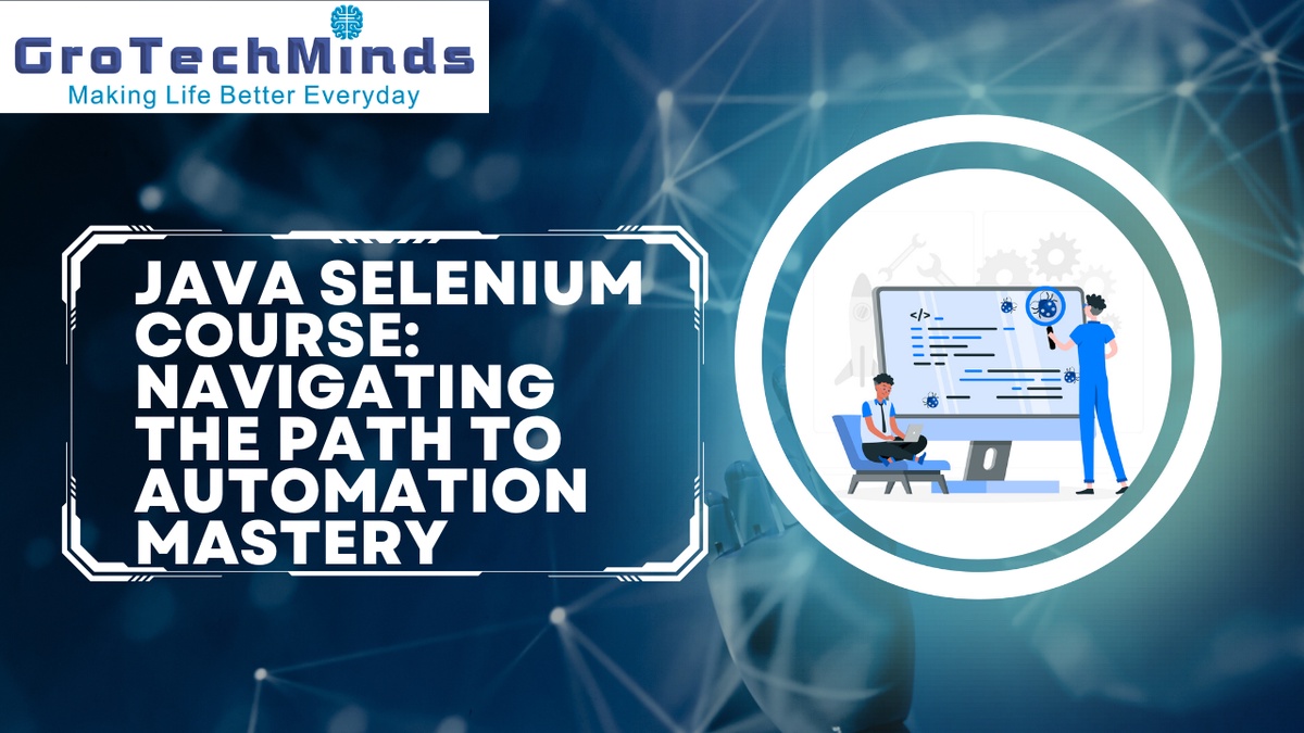 Java Selenium Course: Navigating the Path to Automation Mastery