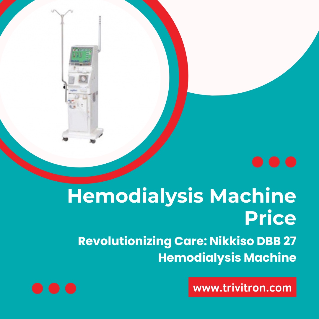 Nikkiso DBB 27 Hemodialysis Machine: Evolution, Innovations, and Affordable Solutions in Hemodialysis Machine Price