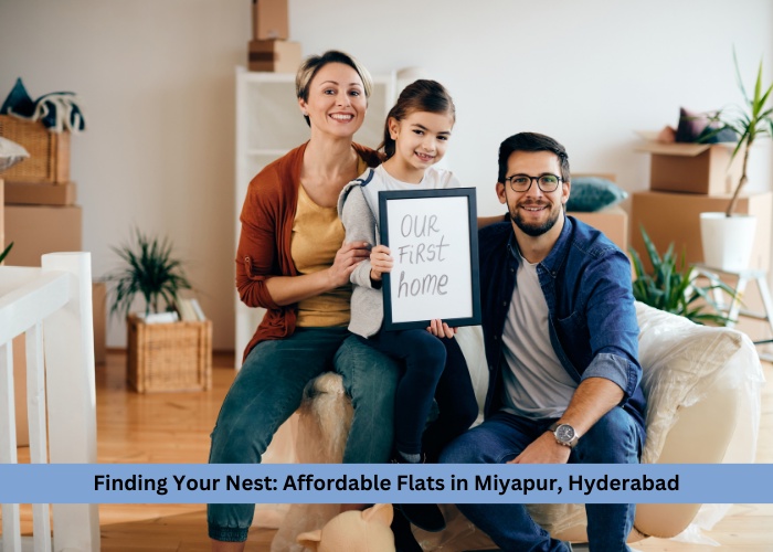 Finding Your Nest: Affordable Flats in Miyapur, Hyderabad