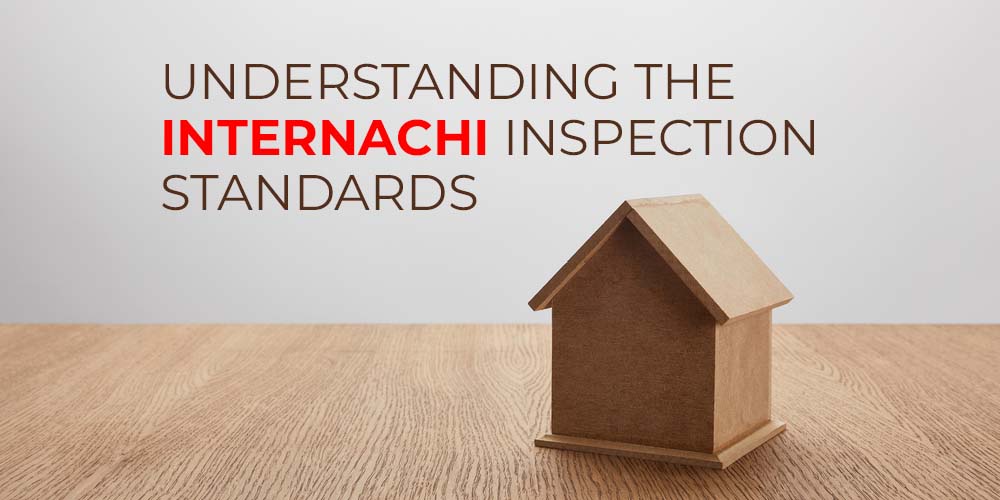 Understanding The InterNACHI Inspection Standards