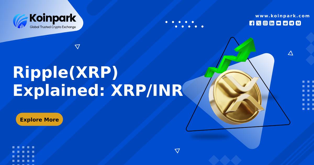 Ripple(XRP) Explained: XRP/INR