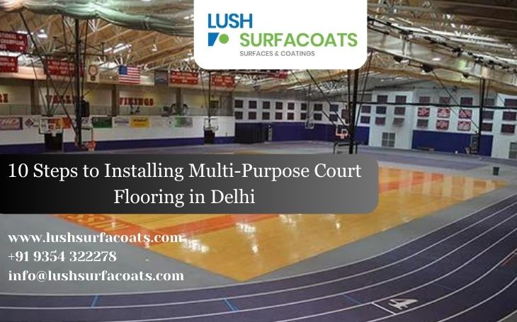 10 Steps to Installing Multi-Purpose Court Flooring in Delhi