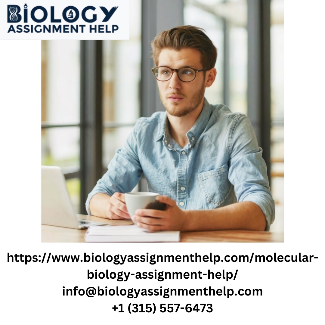 Unveiling the Advantages: Hiring a Molecular Biology Assignment Solver