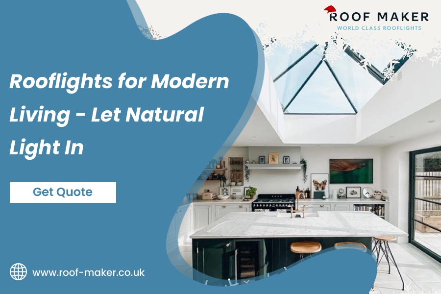 Rooflights for Modern Living - Let Natural Light In