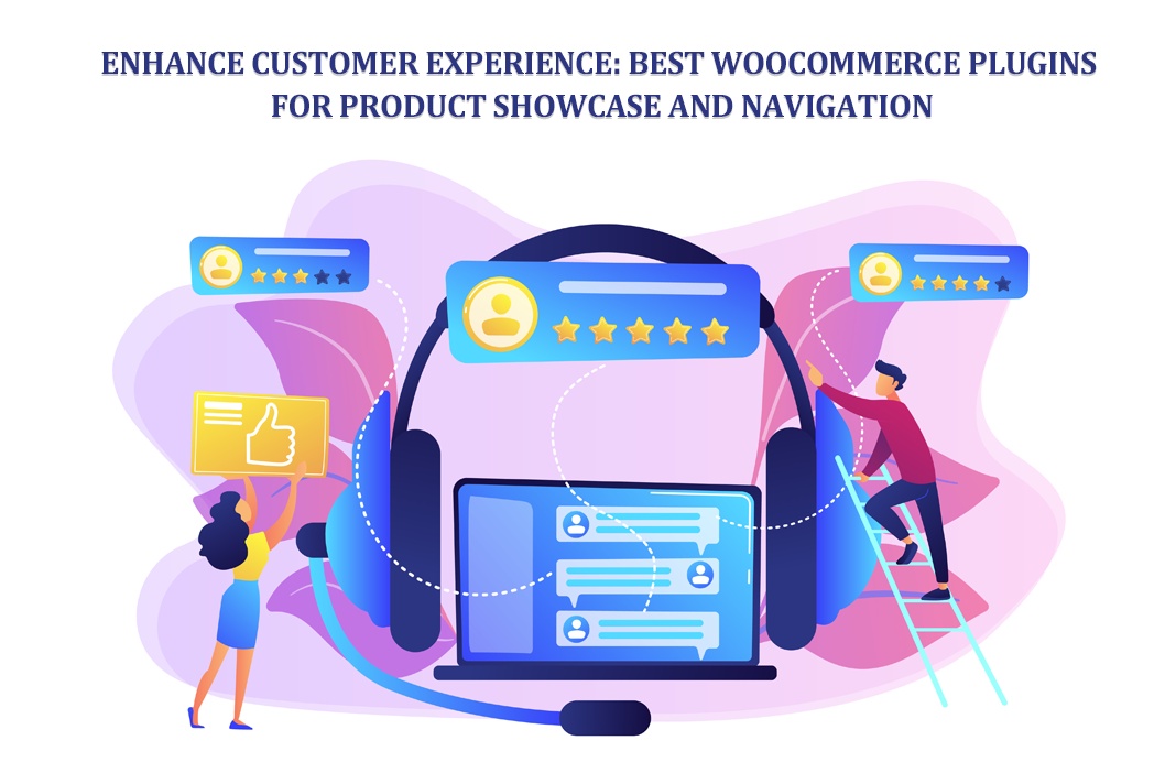 Enhance Customer Experience: Best WooCommerce Plugins for Product Showcase and Navigation