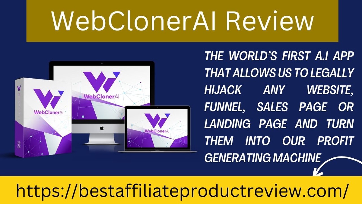 Webclonerai Review: Hijack Any Website and Make ($395) Daily.