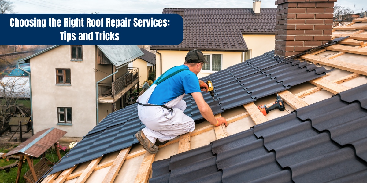 Choosing the Right Roof Repair Services: Tips and Tricks