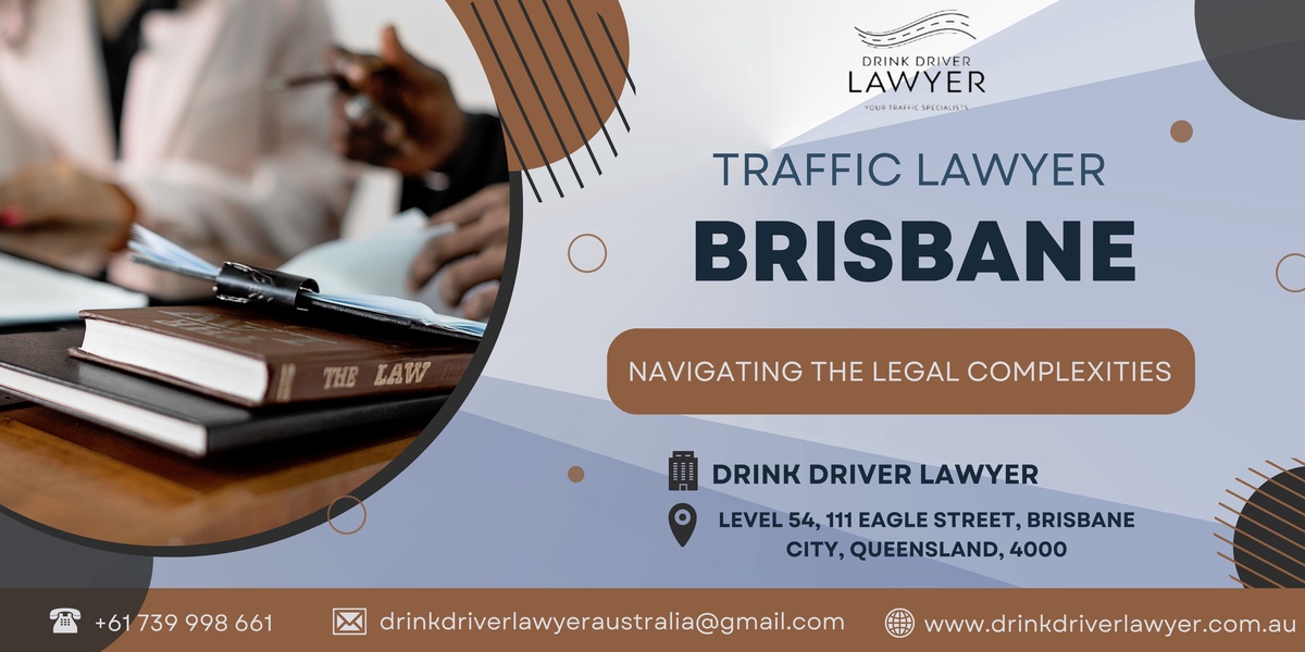 Navigating the Legal Complexities with a Brisbane Traffic Lawyer