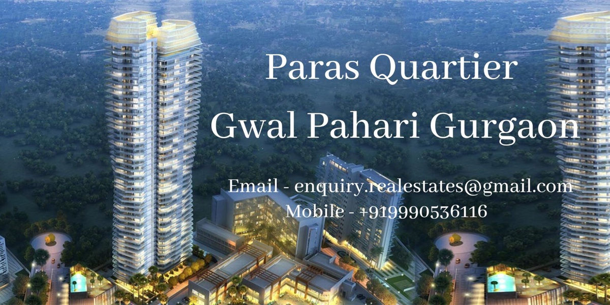 Discover the Epitome of Luxurious Living at Paras Quartier Gurgaon
