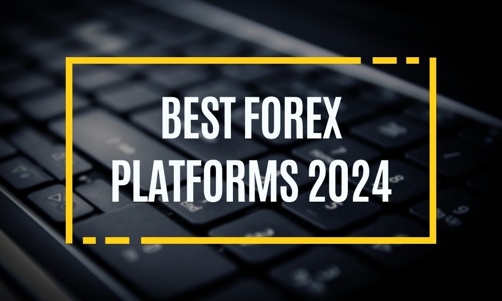 Forex 2024: Top Platforms for Success