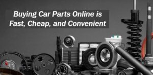 The Pros of Buying Car Parts Online: Unlocking the Benefits