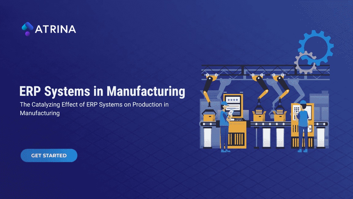 The Catalysing Effect of ERP Systems on Production in Manufacturing